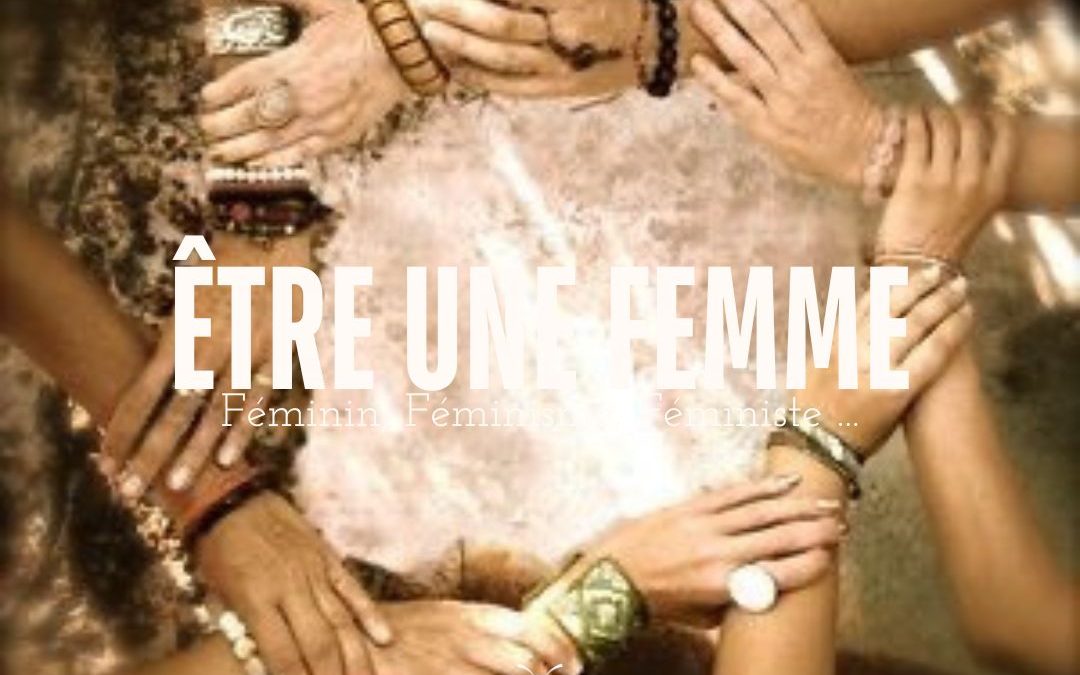 ÊTRE UNE FEMME