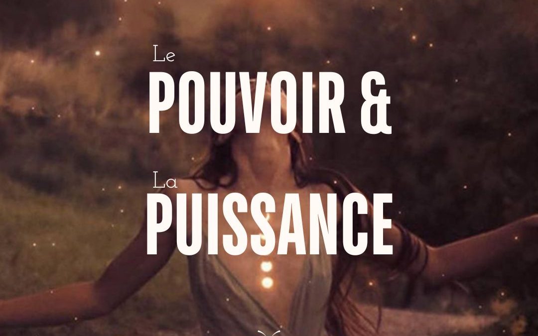 POUVOIR & PUISSANCE